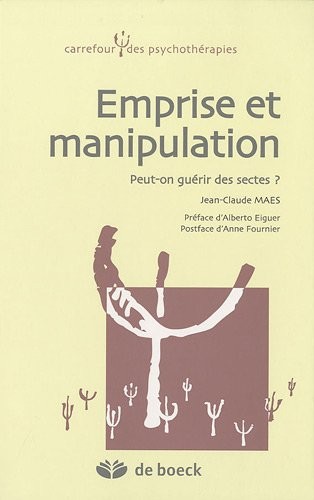 Emprise et manipulation : Peut-on guérir des sectes ?