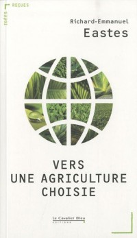 Vers une agriculture choisie