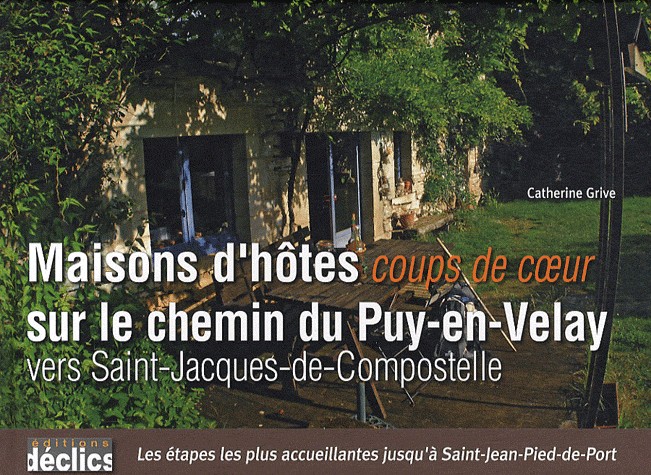 Maisons d'hôtes coup de coeur sur le chemin du Puy-en-Velay vers Saint-Jacques-de-Compostelle