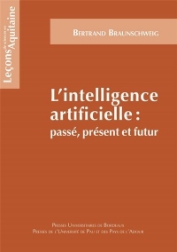 L'Intelligence artificielle : Passé, présent, futur.