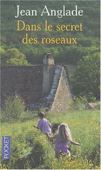 Dans le secret des roseaux