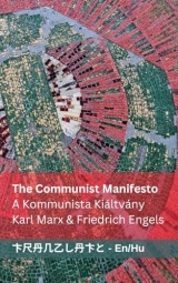 The Communist Manifesto / A Kommunista Kiáltvány: Tranzlaty English Magyar