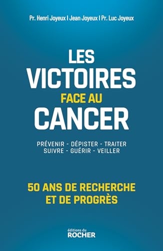 Les victoires face à tous les cancers: 10 ans de recherche et de progrès