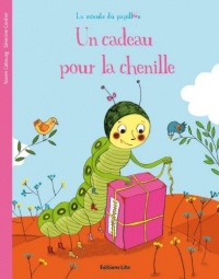 La minute du papillon : Un cadeau pour la chenille - Dès 2 ans (périmé)