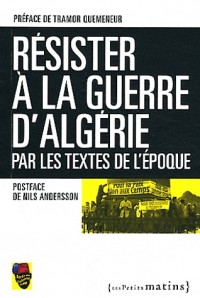 Résister la guerre d'Algérie, par les textes de l'époque