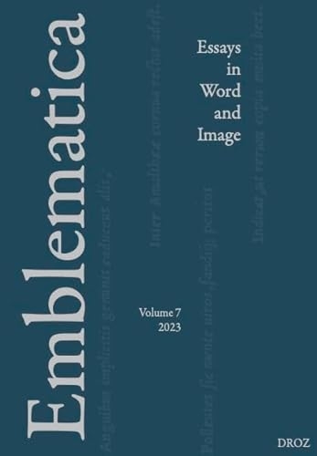 Emblematica: Essays in Word and Image, Vol. 7 (2023)
