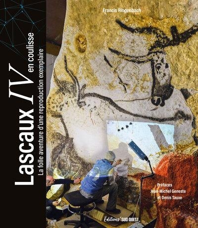 Lascaux en coulisse: La folle aventure d'une reproduction exemplaire