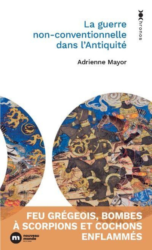 La guerre non conventionnelle dans l'Antiquité: Feu grégeois, bombes à scorpions et cochons enflammés