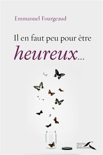 IL EN FAUT PEU POUR ETRE HEURE