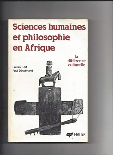SCIENCES HUMAINES ET PHILOSOPHIE EN AFRIQUE . LA DIFFERENCE CULTURELLE [9782218042225]