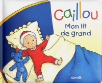 Caillou Mon lit de grand