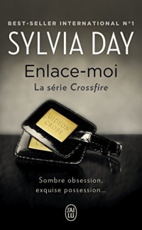 Crossfire, Tome 3 : Enlace-moi
