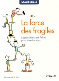 La force des fragiles