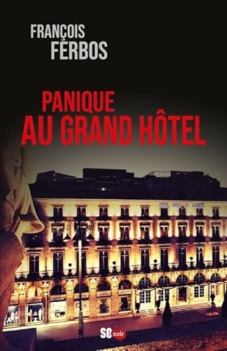 PANIQUE AU GRAND HÔTEL