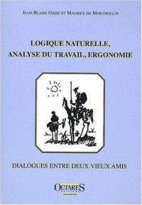 Logique naturelle, Analayse du Travail, Ergonomie