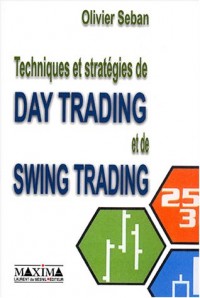 Techniques et stratégies du Day Trading et du Swing Trading