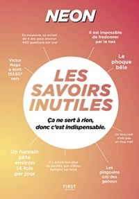 Les Savoirs Inutiles de Néon - ça ne sert à rien, donc c'est indispensable: Les Savoirs Inutiles de Néon - ça ne sert à rien, donc c'est indispensable