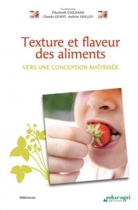 Texture et flaveur des aliments : Vers une conception maîtrisée