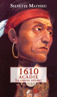 1610, Acadie le Grand Départ
