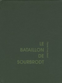 Le bataillon de Sourbrodt