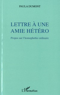 Lettre a une Amie Hetero Propos Sur l'Homophobie Ordinaire