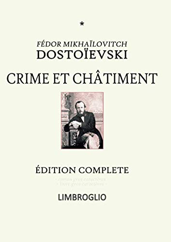CRIME ET CHÂTIMENT: Édition complète - livre gros caractères - - roman gros caracteres -