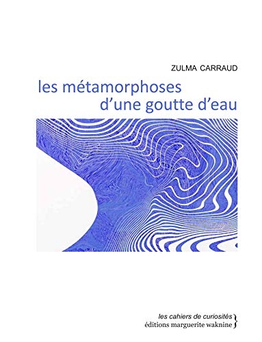 Métamorphoses d'une goutte d'eau