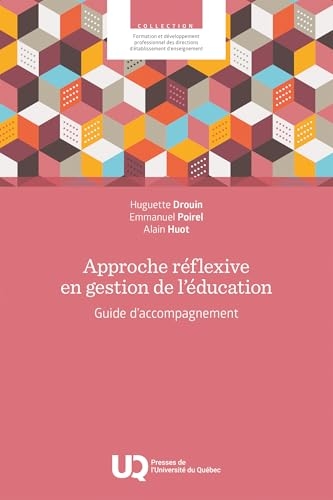 Approche réflexive en gestion de l'éducation: Guide d'accompagnement