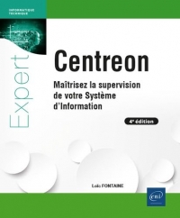 Centreon - Maîtrisez la supervision de votre Système d'Information (4e édition)