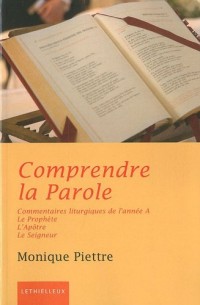 Comprendre la Parole: Année A - Le Prophète, l'Apôtre, le Seigneur