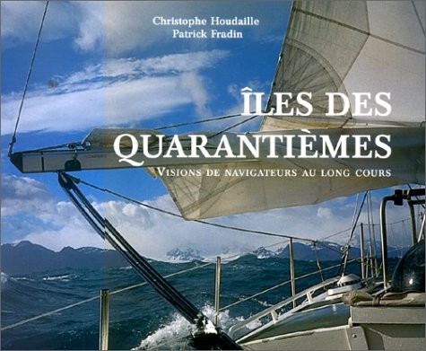 Îles des Quarantièmes, Visions de navigateurs au long cours