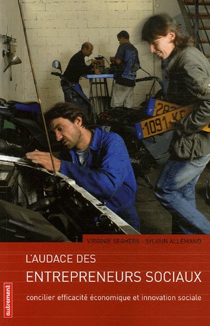 L'Audace des Entrepreneurs Sociaux : Concilier efficacité économique et innovation sociale