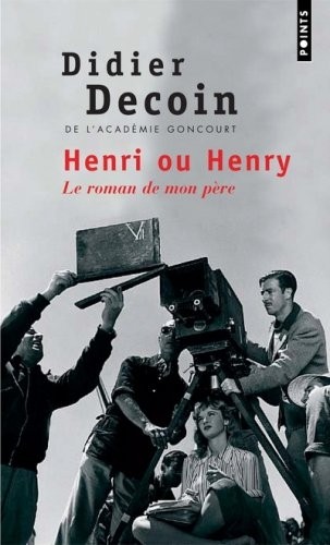Henri ou Henry. Le roman de mon père