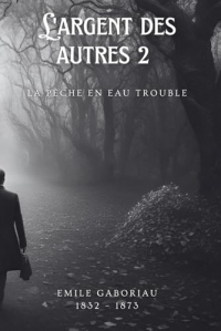 L'argent des autres 2 (Illustré): La pêche en eau trouble