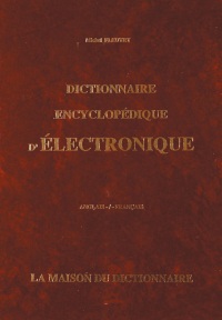 Dictionnaire encyclopédique d'électronique Anglais-Français
