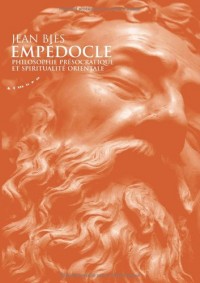 Empédocle : Philosophie présocratique et spiritualité orientale