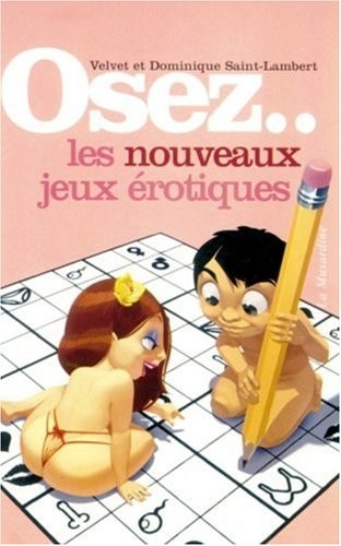 Osez... les nouveaux jeux érotiques