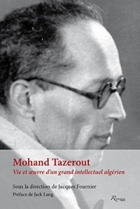 Mohand Tazerout. La vie et l'oeuvre d'un intellectuel algérien