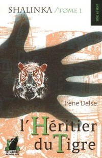 Shalinka, Tome 1 : L'Héritier du Tigre