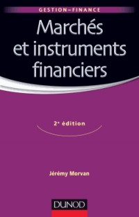 Marchés et instruments financiers - 2e édition