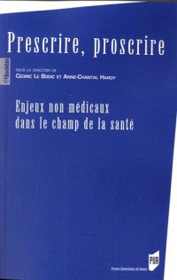 Prescrire, proscrire : Enjeux non médicaux dans le champ de la santé