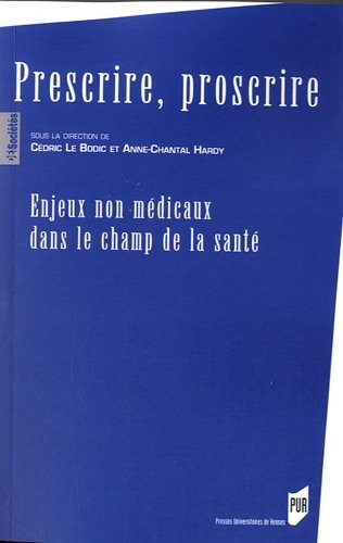 Prescrire, proscrire : Enjeux non médicaux dans le champ de la santé