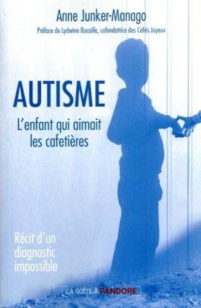 Autisme. Récit d'un diagnostic impossible