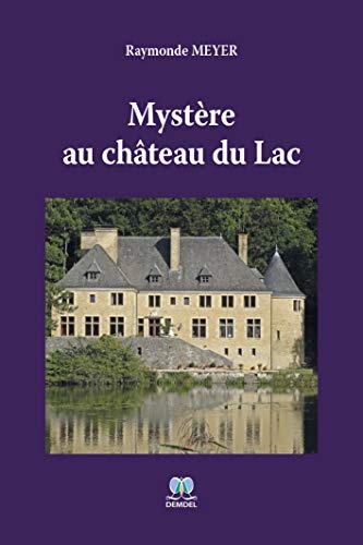 Mystère au château du Lac