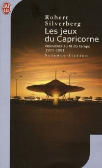 Nouvelles au fil du temps, Tome 2 : Les jeux du Capricorne 1971-1981