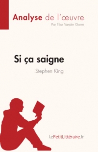 Si ça saigne de Stephen King (Analyse de l'œuvre): Résumé complet et analyse détaillée de l'oeuvre