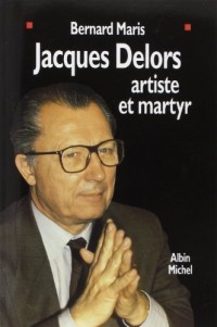 Jacques Delors, artiste et martyr