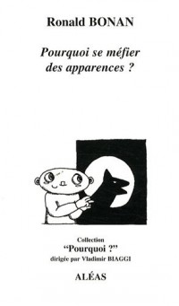 Pourquoi se méfier des apparences ?