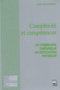 Complexité et compétences : Un itinéraire théorique en éducation physique