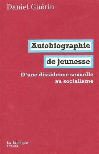 Autobiographie de jeunesse : D'une dissidence sexuelle au socialisme